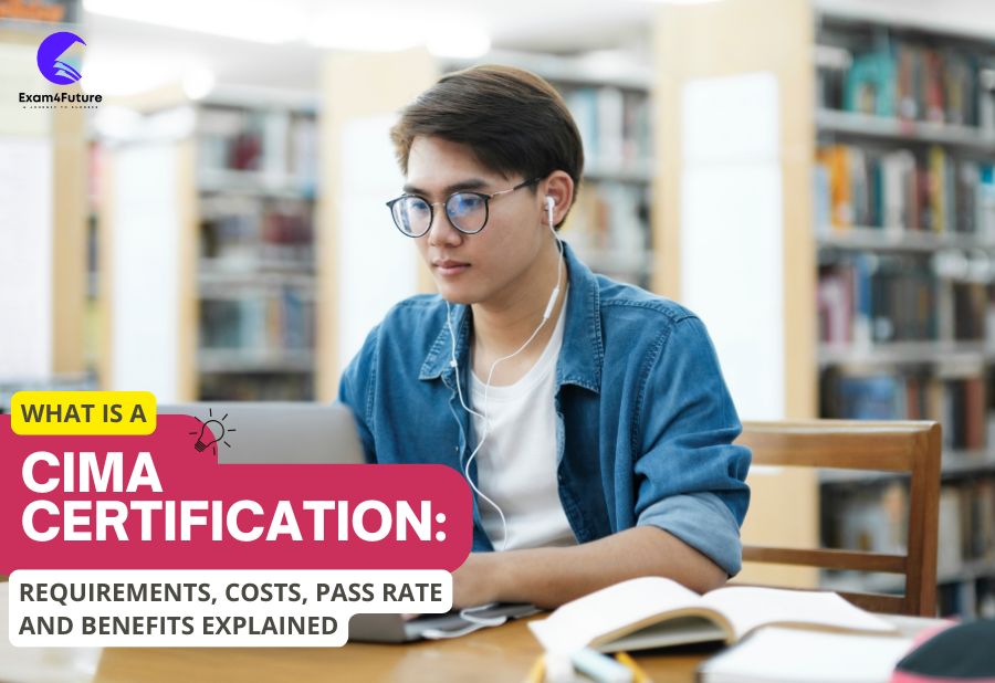 What Is a Cima Certification: Requirements, Costs, Pass Rate and Benefits Explained